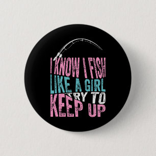 Ich weiß, dass ich wie ein Cooles Mädchen fische A Button