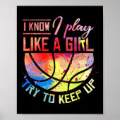 Ich weiß, dass ich wie ein Girl-Basketball spiele Poster (Vorne)
