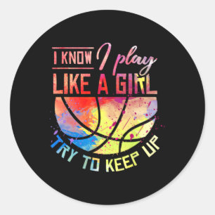 Ich weiß, dass ich wie ein Girl-Basketball spiele Runder Aufkleber