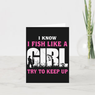 Ich weiß, dass ich wie ein Mädchen fische versuche Karte