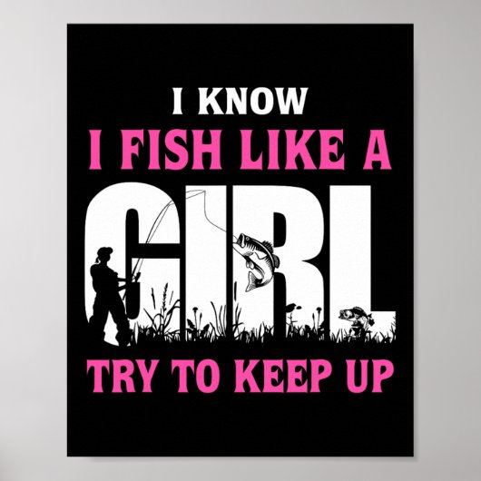 Ich weiß, dass ich wie ein Mädchen fische versuche Poster (Vorne)
