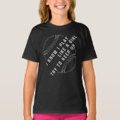 Ich weiß, dass ich wie ein Mädchen spiele, um Base T-Shirt (Vorderseite)