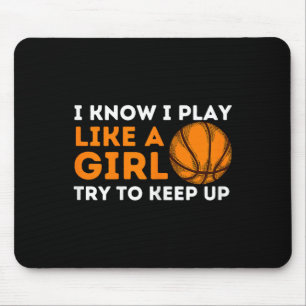 Ich weiß, dass ich wie ein Mädchen spiele, um Beha Mousepad