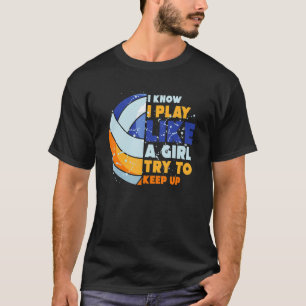 Ich weiß, dass ich wie ein Mädchen spiele, um ehre T-Shirt