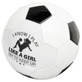 Ich weiß, dass ich wie ein Mädchen spiele, um nach Fußball (Dreiviertel)