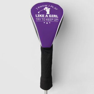 Ich weiß, dass ich wie ein Mädchen spiele, um nach Golf Headcover