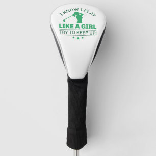 Ich weiß, dass ich wie ein Mädchen spiele, um nach Golf Headcover