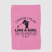 Ich weiß, dass ich wie ein Mädchen spiele, um nach Golfhandtuch (Vorderseite)