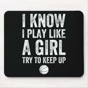 Ich weiß, dass ich wie ein Mädchen spiele und vers Mousepad