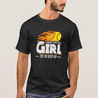 Ich weiß, dass ich wie ein Mädchen spiele, versuch T-Shirt