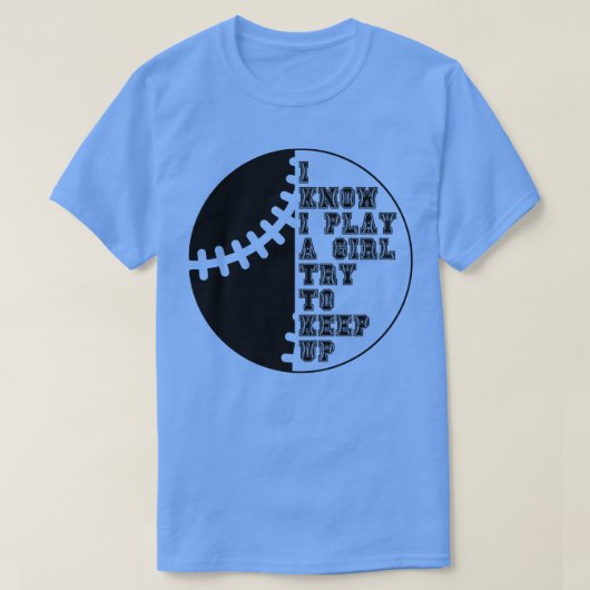 Ich weiß, dass ich wie ein Mädchen spiele, versuch T-Shirt (Design vorne)