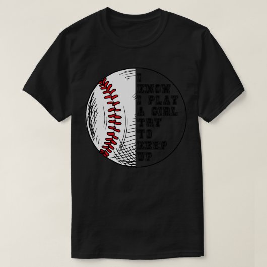 Ich weiß, dass ich wie ein Mädchen spiele, versuch T-Shirt (Design vorne)