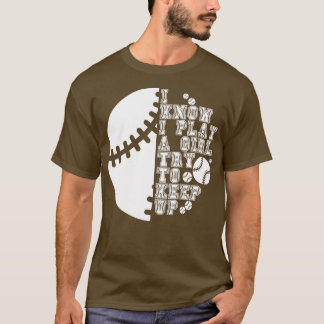 Ich weiß, dass ich wie ein Mädchen spiele, versuch T-Shirt