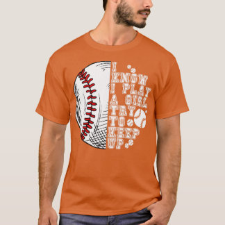 Ich weiß, dass ich wie ein Mädchen spiele, versuch T-Shirt