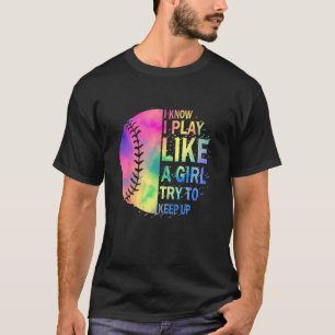 Ich weiß, dass ich wie ein Mädchen spiele, versuch T-Shirt