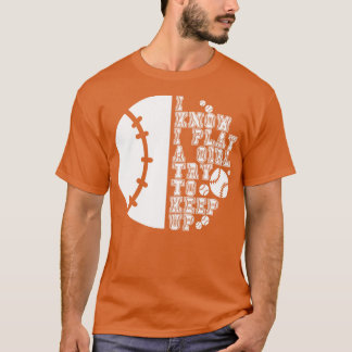 Ich weiß, dass ich wie ein Mädchen spiele, versuch T-Shirt