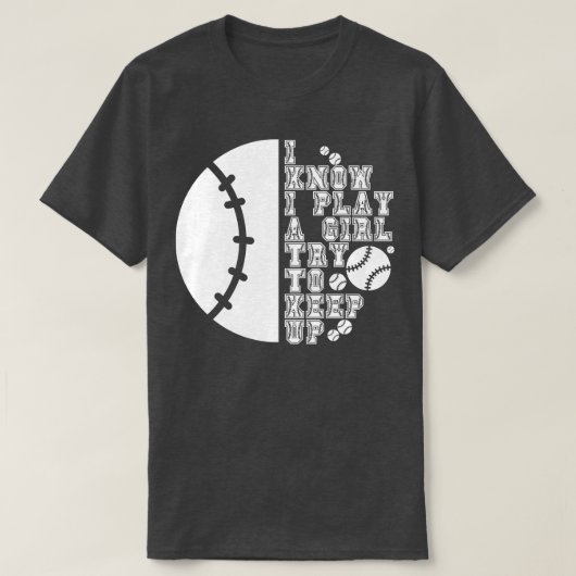 Ich weiß, dass ich wie ein Mädchen spiele, versuch T-Shirt (Design vorne)