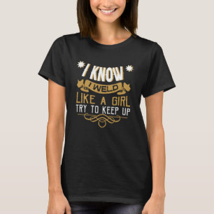 Ich weiß, dass ich wie ein Mädchen war, versuche,  T-Shirt