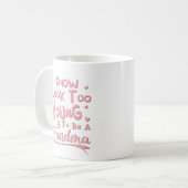 Ich weiß, dass ich zu jung aussehe, um Oma zu sein Kaffeetasse (Vorderseite Links)