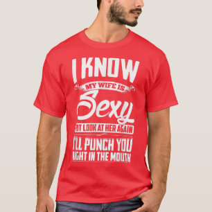 Ich weiß, dass meine Ehefrau ein Paar ist T-Shirt