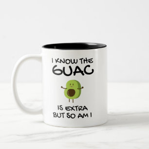 Ich weiß, die Guacamole ist extra, aber ich auch Zweifarbige Tasse