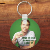 "Ich weiß, es ist grün..." Schlüsselanhänger (Vorderseite)