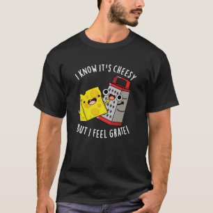 Ich weiß, es ist kitschig, aber ich fühle mich gro T-Shirt
