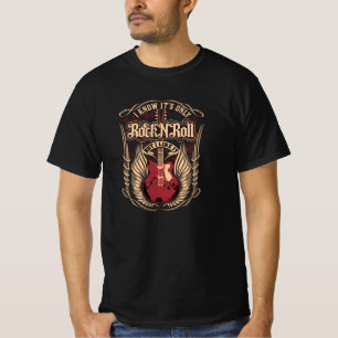 Ich weiß, es ist nur Rock'n'Roll T-Shirt