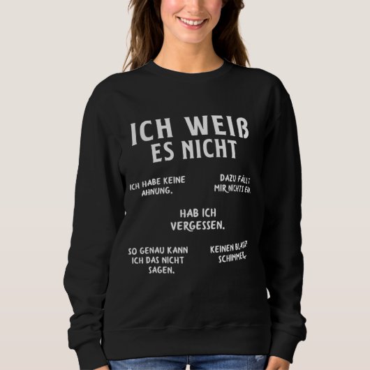 Ich Weiss Es Nicht Funny German Student German Spe Sweatshirt (Vorderseite)