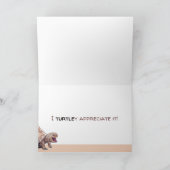 "Ich weiß es Turtley zu schätzen" Schildkröte Dank Karte (Innenseite)