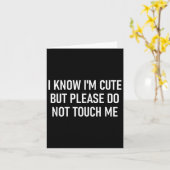 Ich weiß, ich bin süß, aber bitte berühre mich nic karte (Gelbe Blume)