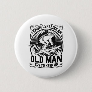 Ich weiß, ich fahre Ski wie ein alter Mann. Versuc Button