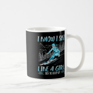 Ich weiß, ich fahre Ski wie ein Mädchen, versucht Kaffeetasse