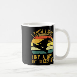 Ich weiß, ich fahre wie ein Girl-Funny-Snowboard-G Kaffeetasse