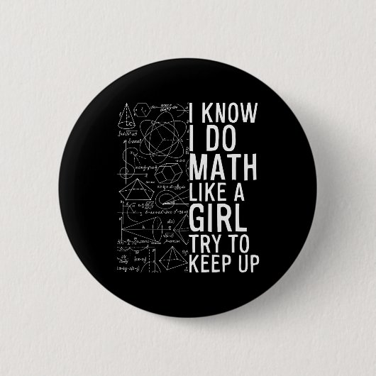 Ich weiß, ich mache Mathe wie ein Mädchen. Versuch Button (Vorderseite)