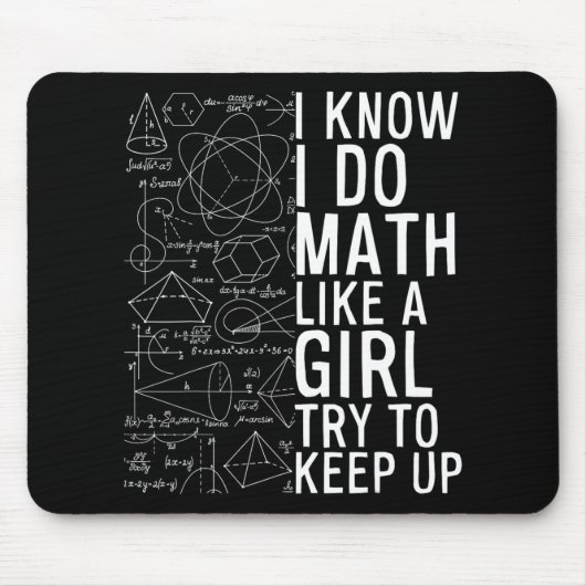Ich weiß, ich mache Mathe wie ein Mädchen. Versuch Mousepad (Vorne)