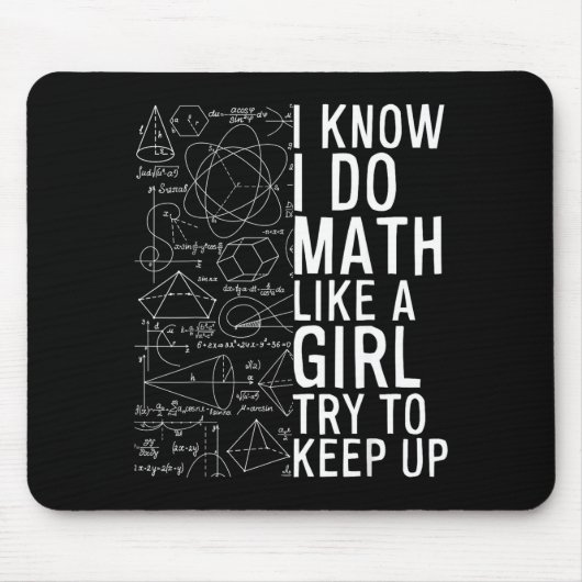 Ich weiß, ich mache Mathe wie ein Mädchen, versuch Mousepad (Vorne)