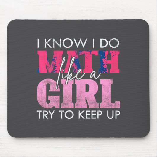 Ich weiß, ich mache Mathe wie ein Mädchen, versuch Mousepad (Vorne)