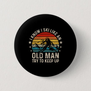 Ich weiß, ich skie wie ein alter Mann, versucht mi Button
