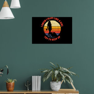 Ich weiß, ich spiele wie ein Mädchen Retro Cornhol Poster