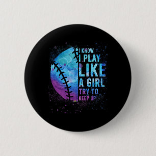 Ich weiß, ich spiele wie ein Mädchen Softll-Shirt  Button