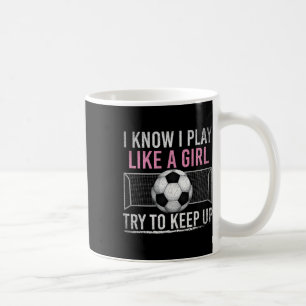 Ich weiß, ich spiele wie ein Mädchen, versuche mit Kaffeetasse