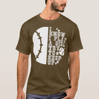 Ich weiß, ich spiele wie ein Mädchen versuchen, 26 T-Shirt