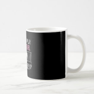Ich weiß, ich spiele wie ein Mädchen, versucht mit Kaffeetasse