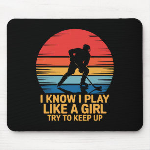 Ich weiß, ich spiele wie ein Mädchen, versucht mit Mousepad