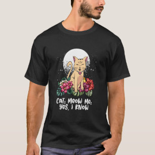 Ich weiß Katze Mama Katze Papa Humor Katzenwitz T-Shirt