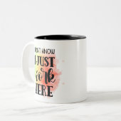 Ich weiß nicht, dass ich hier einfach arbeite zweifarbige tasse (Vorderseite Links)