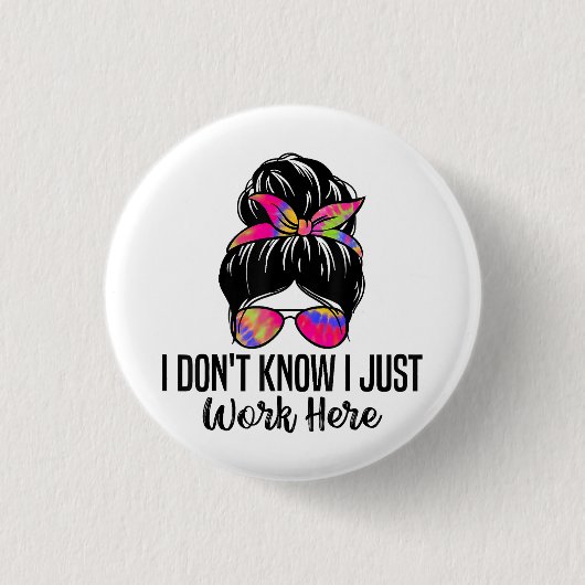 Ich weiß nicht, dass ich hier einfach nur lustige button (Vorderseite)