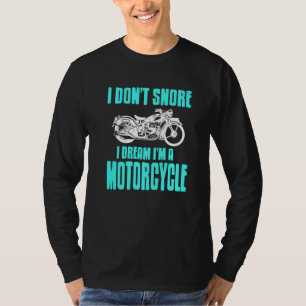 Ich weiß nicht, dass ich träume, dass ich ein Moto T-Shirt