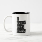 Ich weiß nicht einmal zweifarbige tasse (Links)